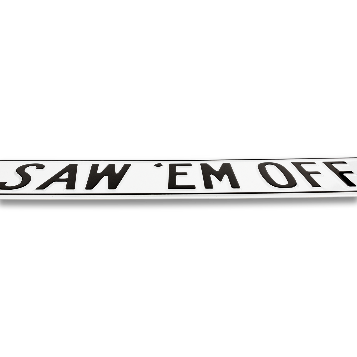 Saw 'Em Off Street Sign