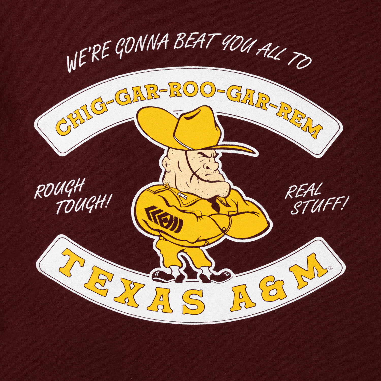 Texas A&M Rough Tough Real Stuff Sarge T-Shirt