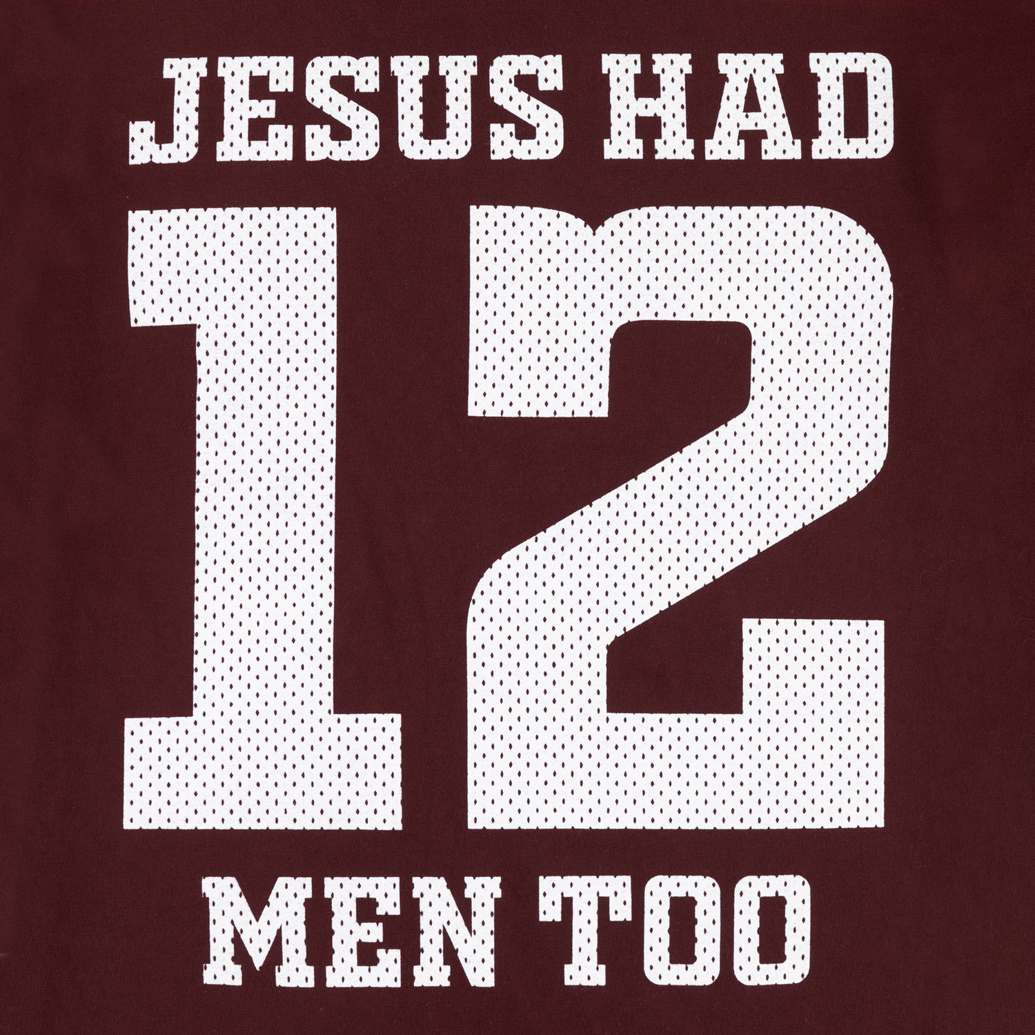 Texas A&M Jesus Had 12 Men Too T-Shirt