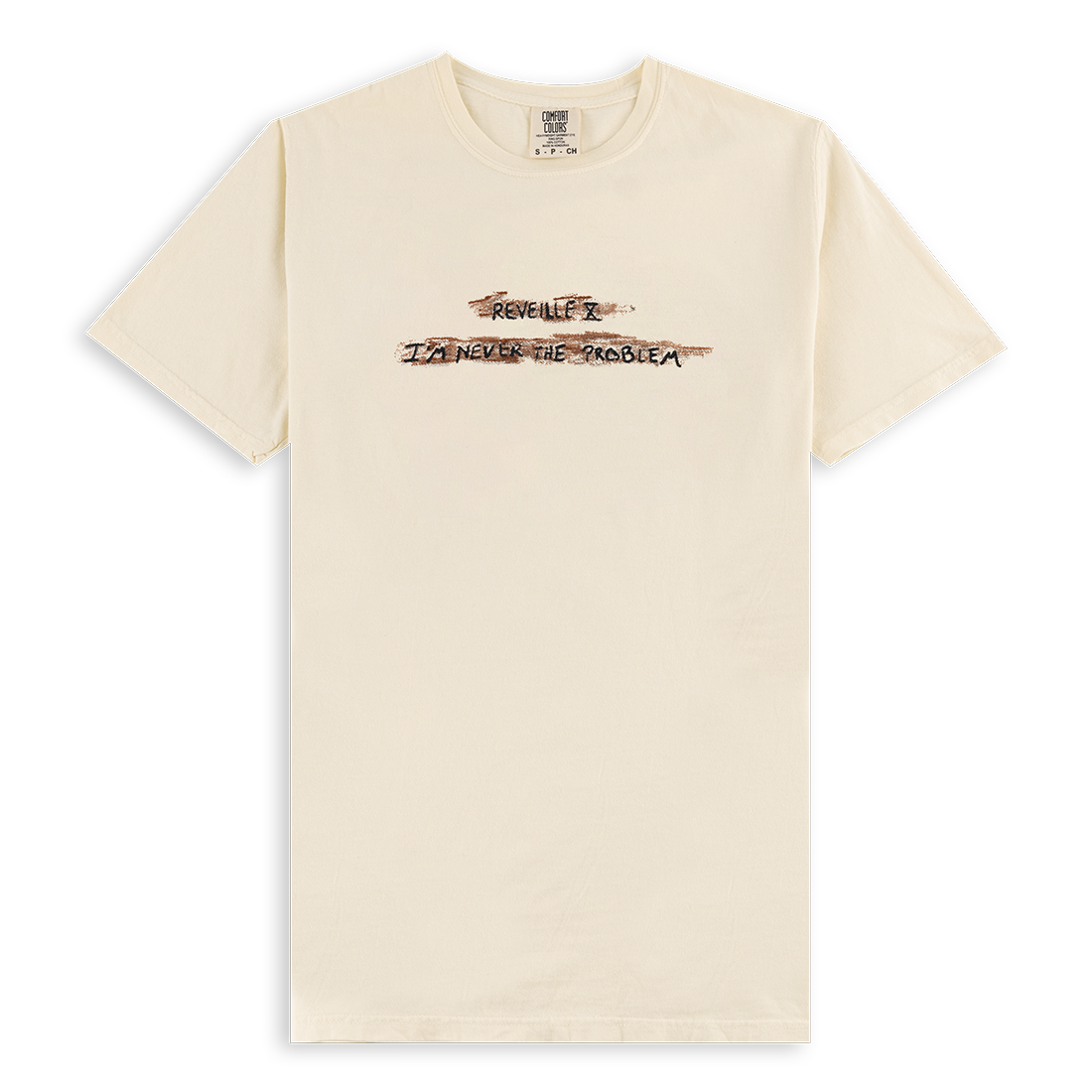 Reveille I'm Never The Problem Comfort Colors T-Shirt