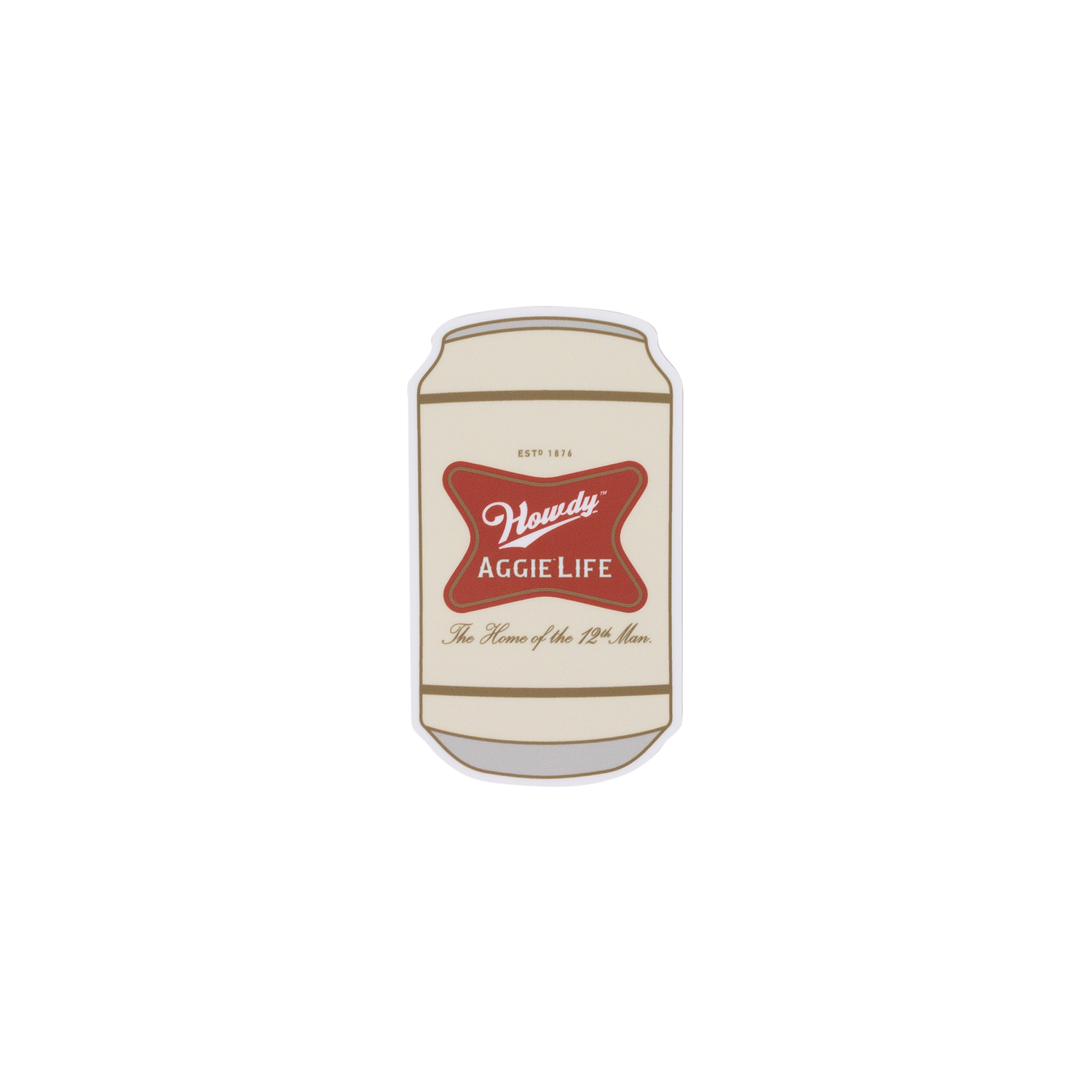 A die-cut sticker shaped like a beer can, featuring the 'Howdy Aggie Life' logo in red, white, and brown on a cream background, shown on a plain white backdrop.