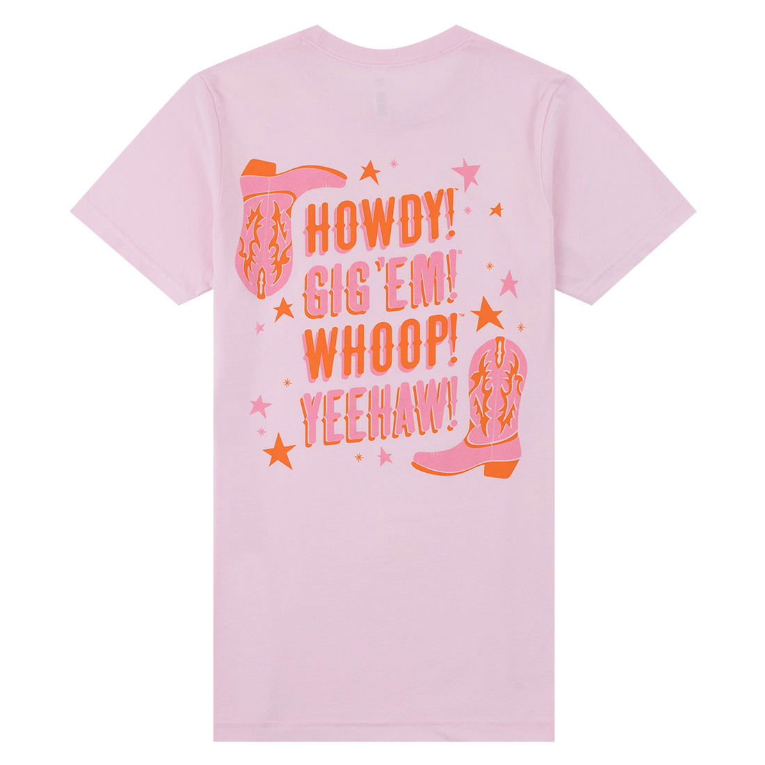 Pink back of t-shirt with HOWDY! GIG 'EM! WHOOP! YEEHAW! and a pair of boots in pink and orange