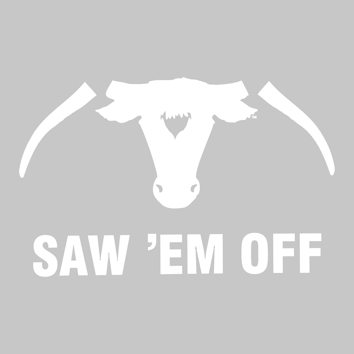A white bull skull graphic with cut horns and the text 'SAW 'EM OFF' in bold white letters on a solid gray background.