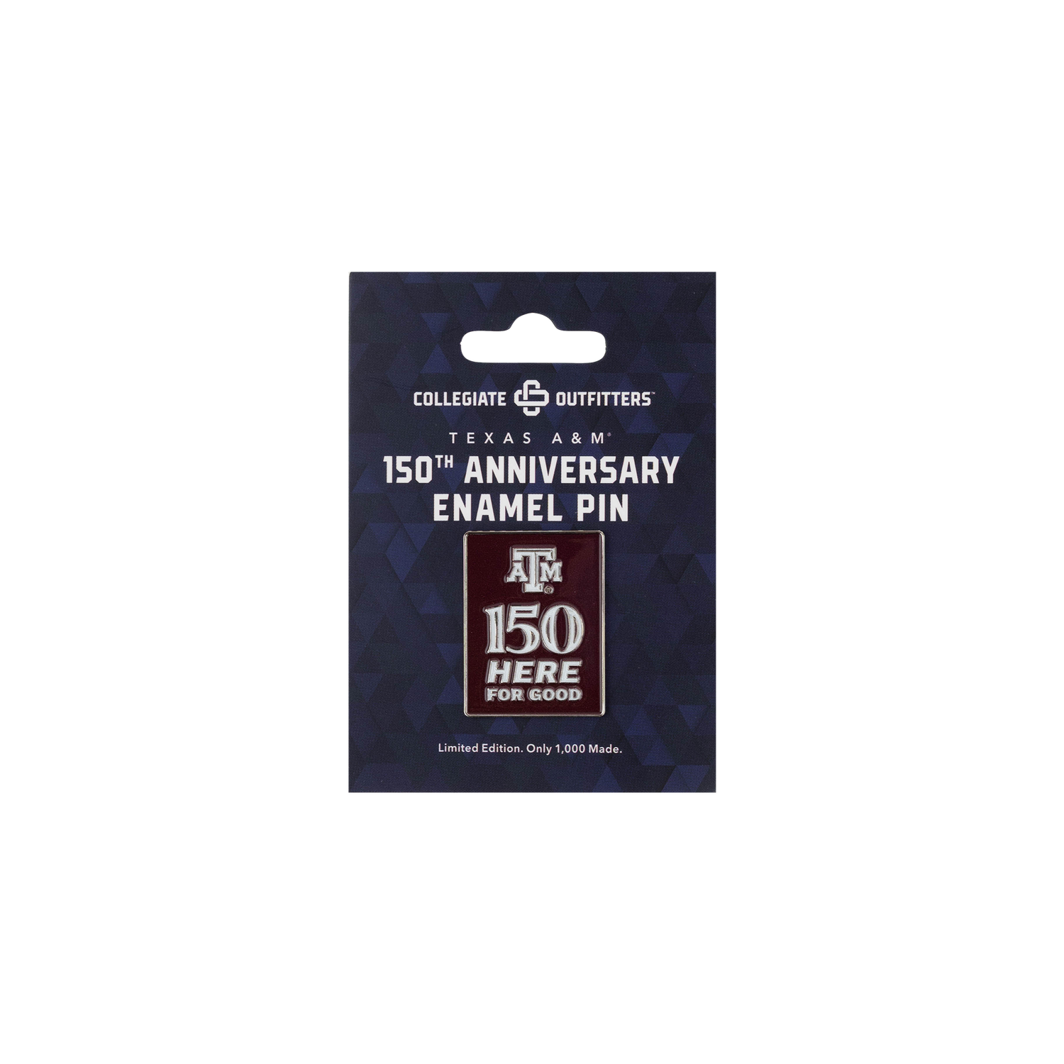 Texas A&M 150th Anniversary Enamel Pin by Collegiate Outfitters on its original dark blue card packaging, featuring the Texas A&M 'A & M' logo and the text '150 HERE FOR GOOD'.