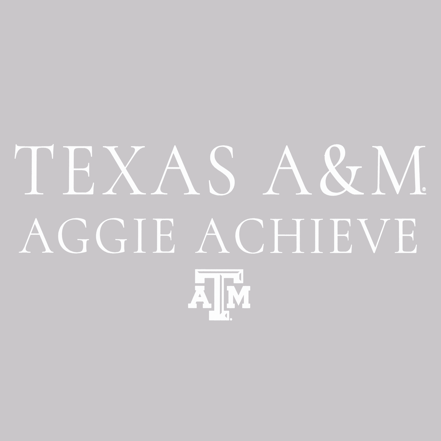 Light gray Texas A&M Aggie Achieve graphic featuring white lettering and the Texas A&M logo centered beneath the text.