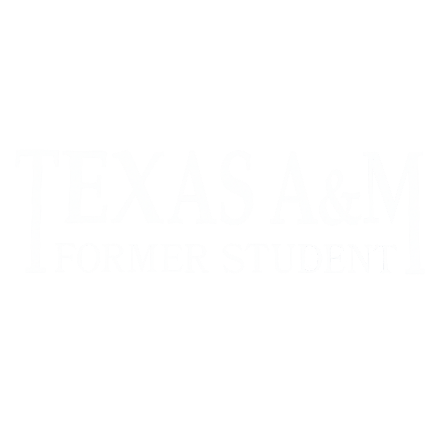 White decal featuring text reading "TEXAS A&M FORMER STUDENT" enclosed by elongated outer lettering on a black background.   