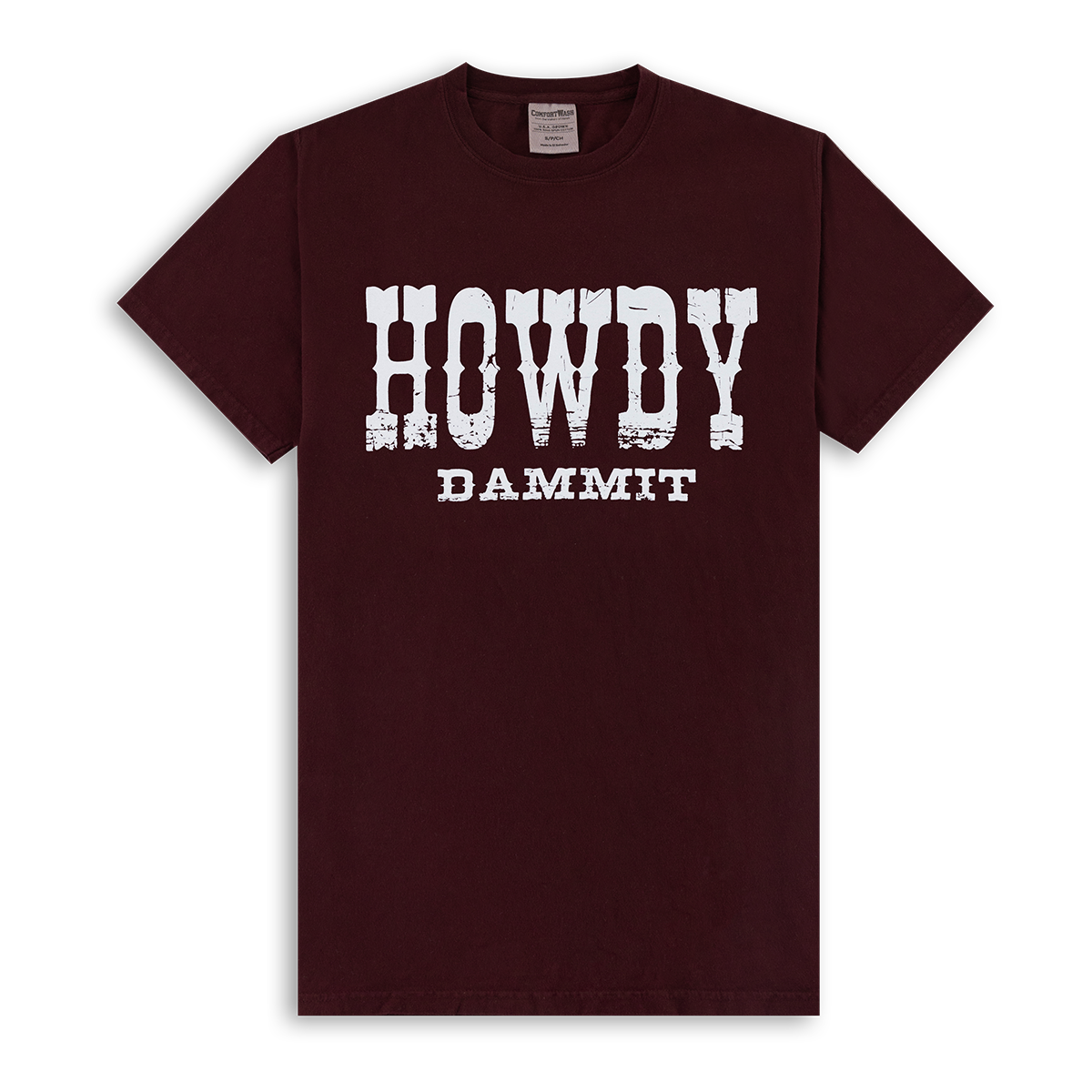 Maroon t-shirt with HOWDY DAMMIT in white western font