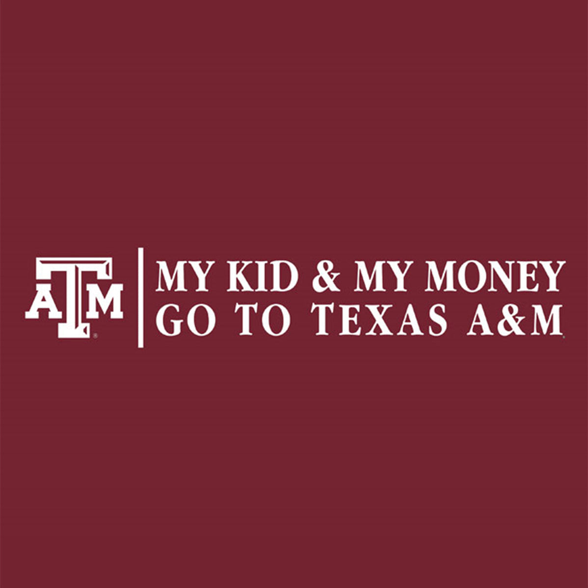 Texas A&M Aggie My Kid My Money Decal