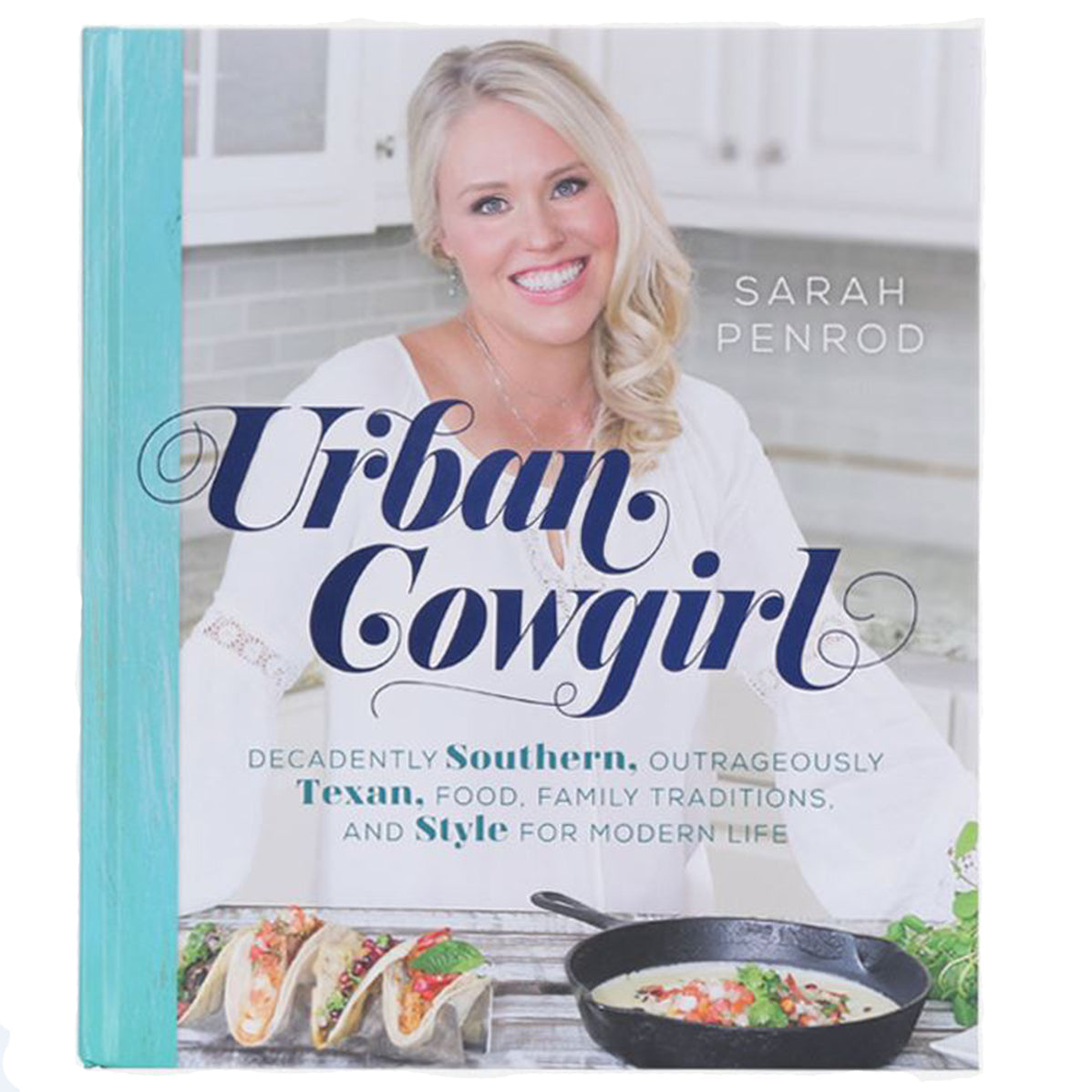 Urban Cowgirl Cookbook By Sarah Penrod