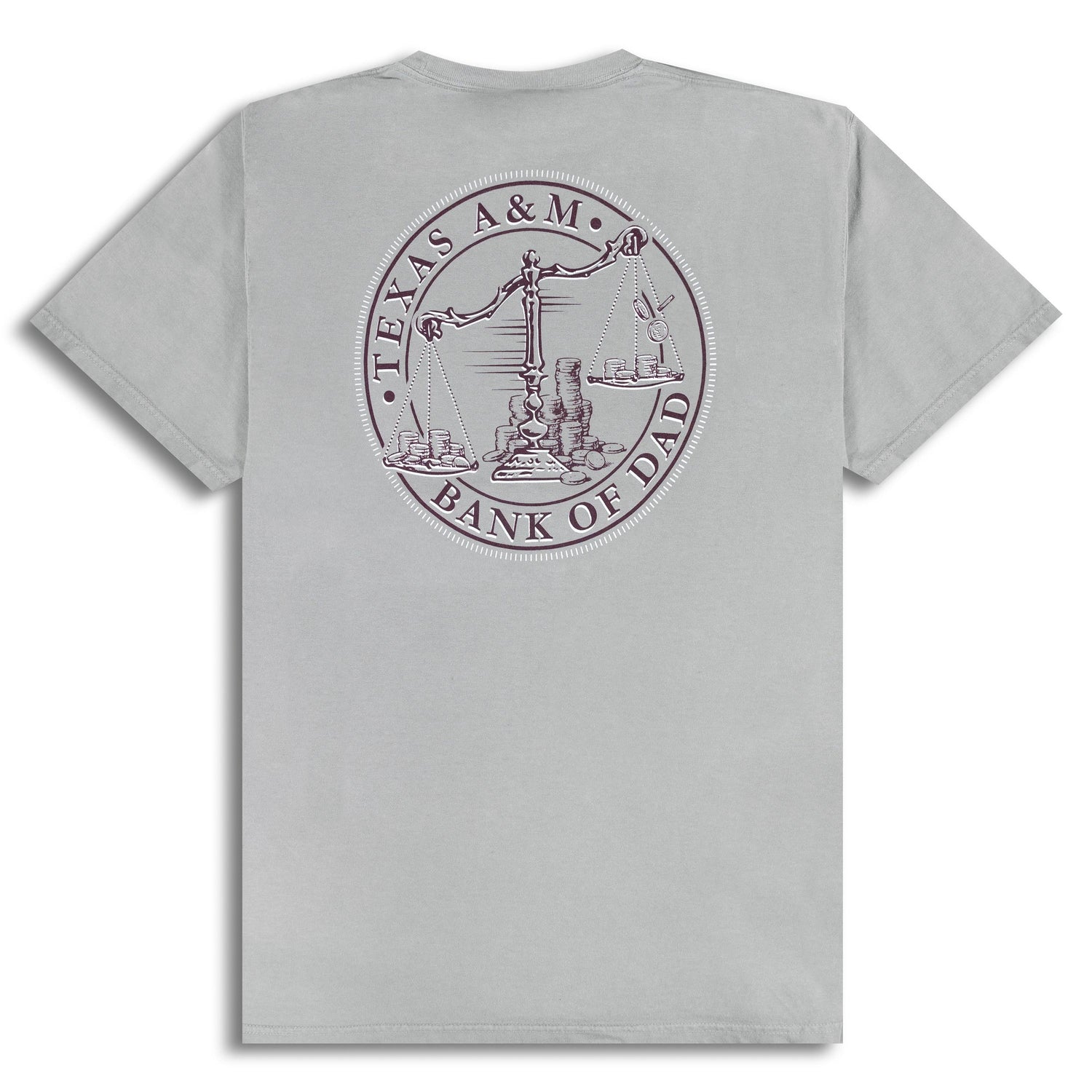 Gray back of a t-shirt with "TEXAS A&M UNIVERSITY BANK OF DAD" in maroon