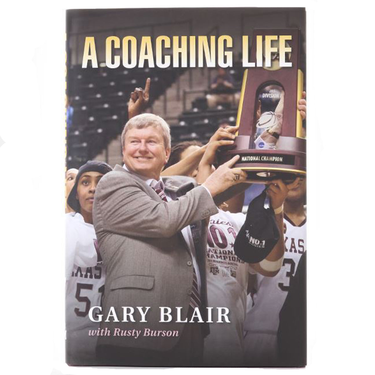 A Coaching Life By Gary Blair