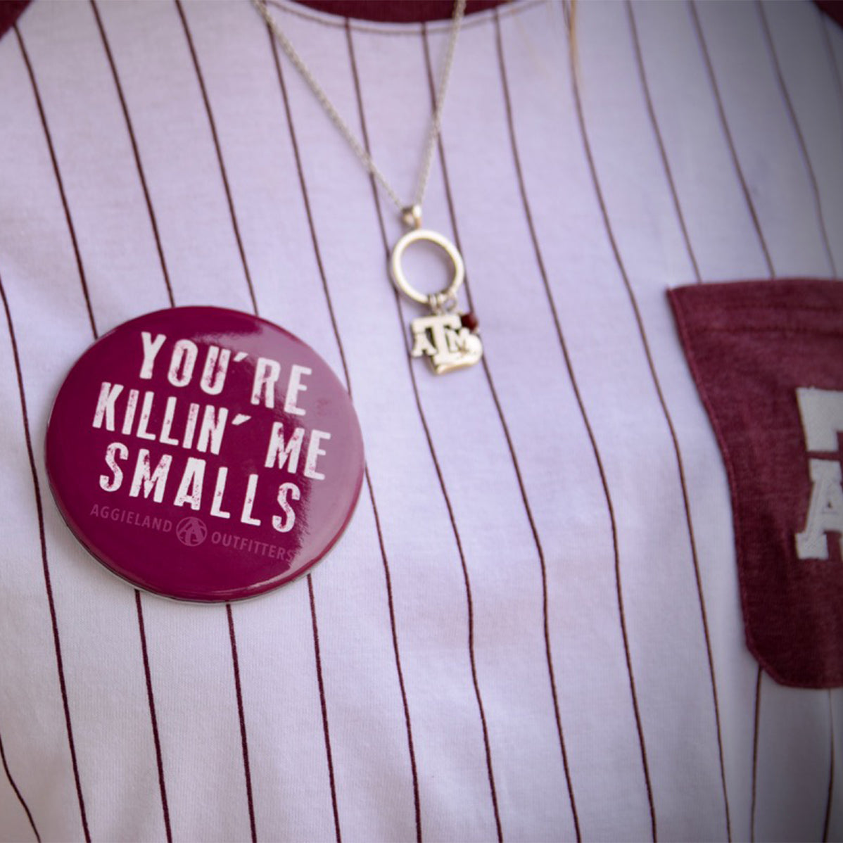 You're Killin' Me Smalls Button