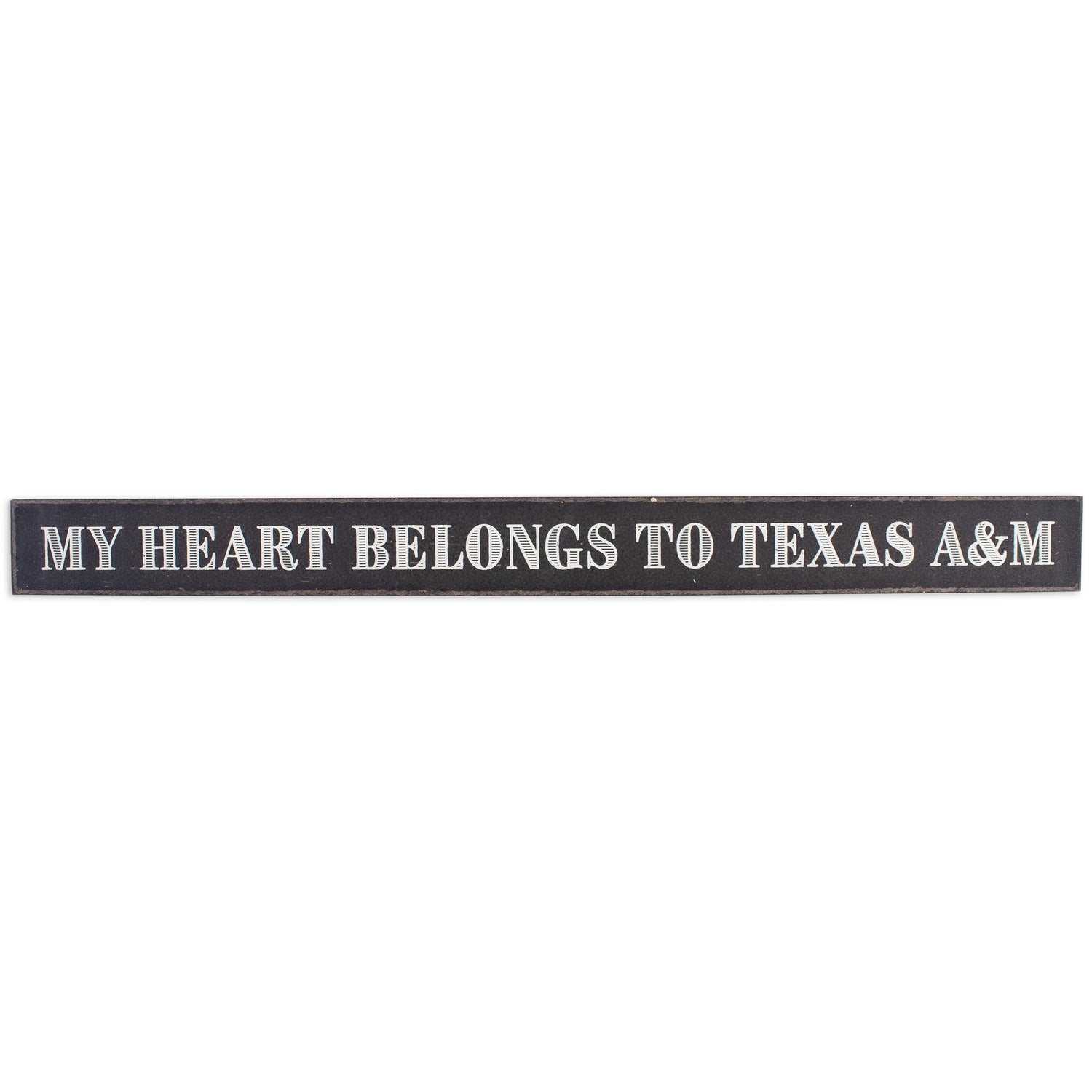 Texas A&M My Heart Belongs To Texas A&M Sign