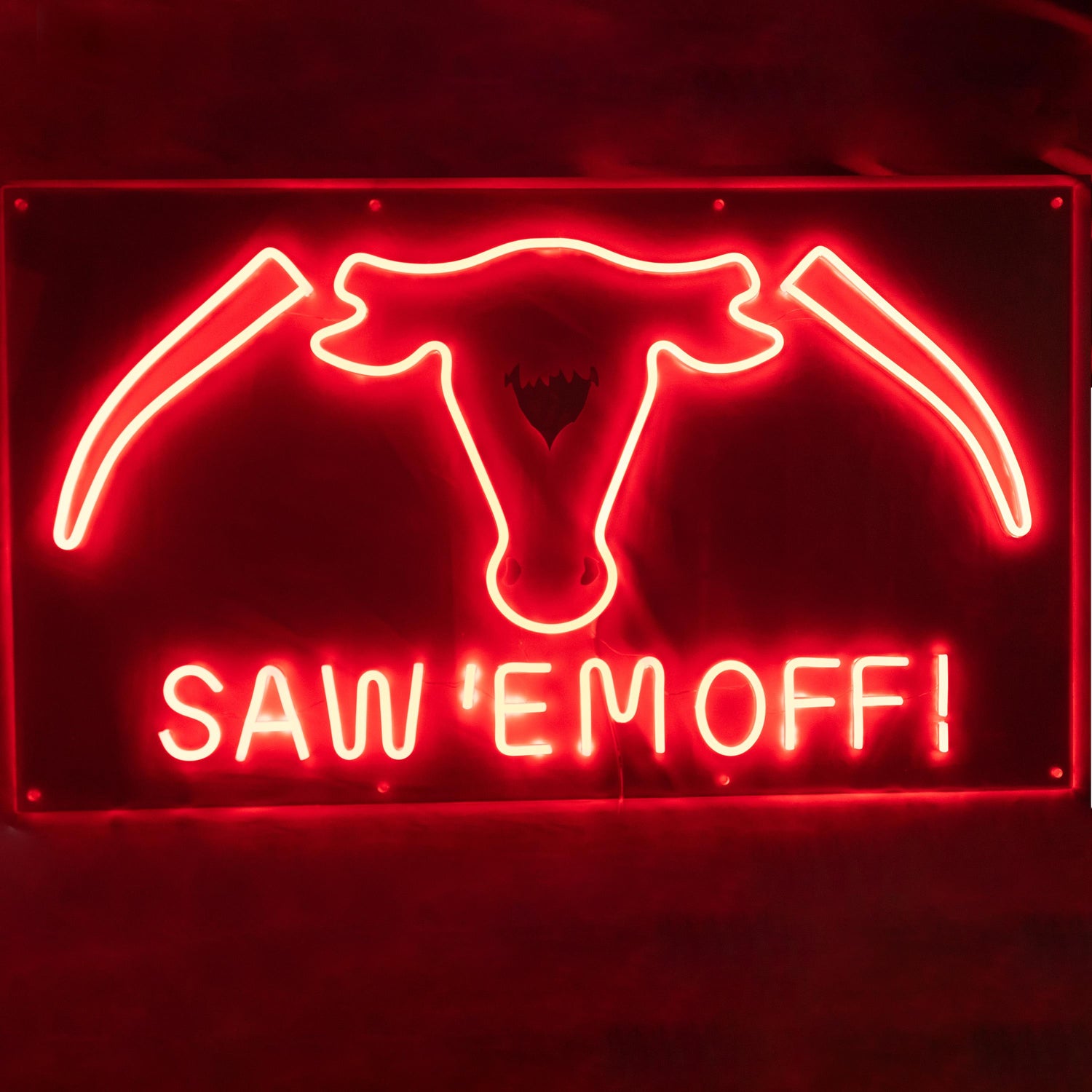 Saw 'Em Off Neon Sign