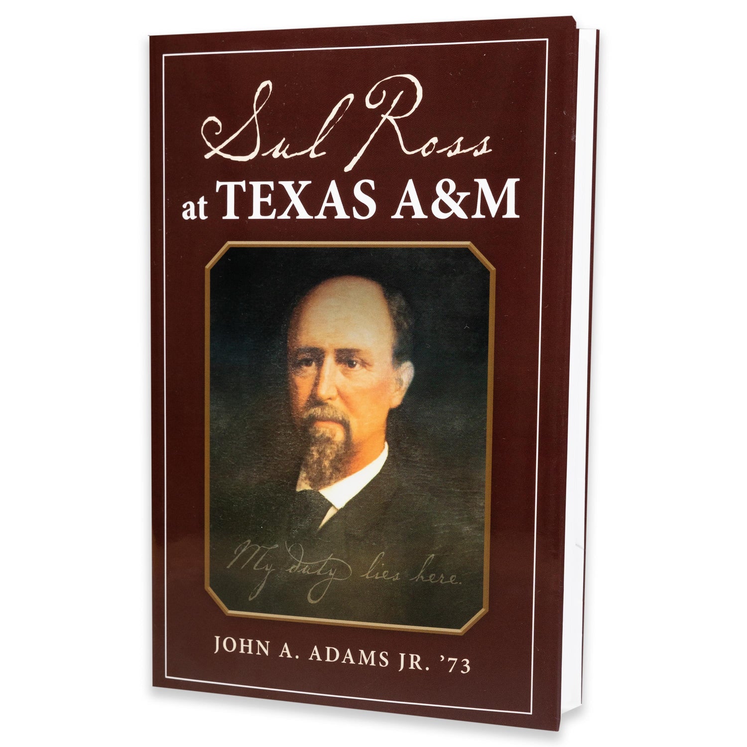 Sul Ross At Texas A&M Book By John A. Adams Jr.