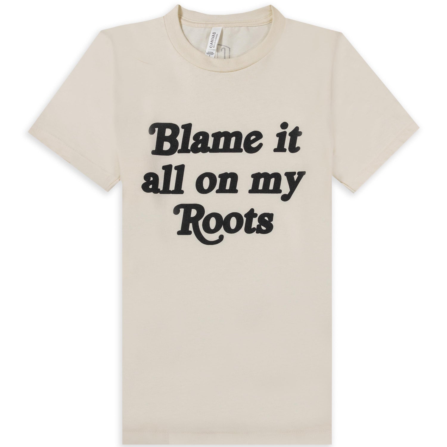 Blame it all on my Roots