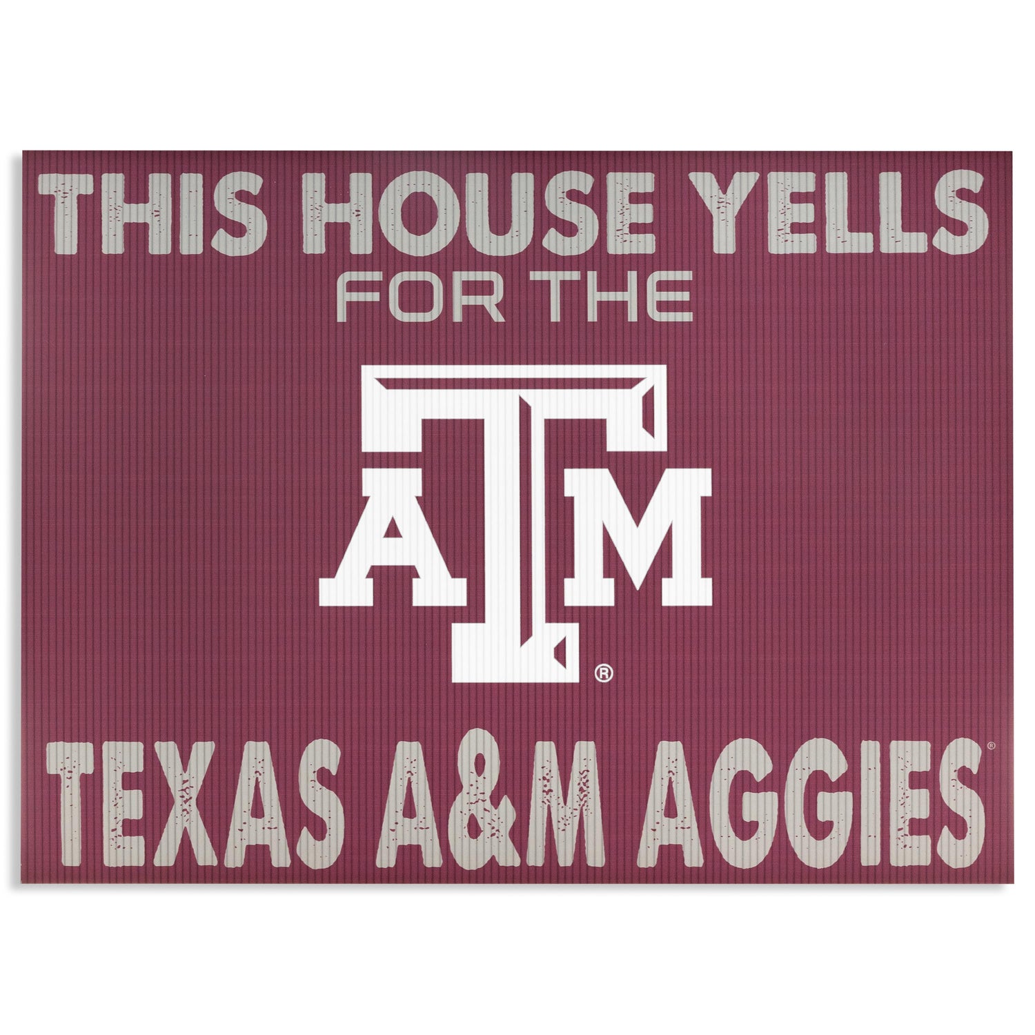 Texas A&M This House Yells For Aggies Sign